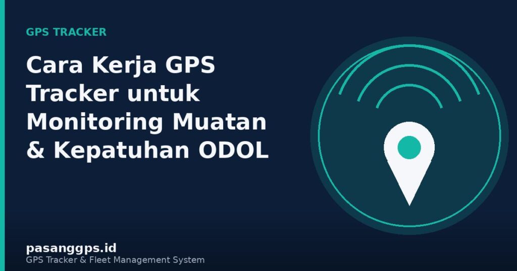 Diagram cara kerja GPS Tracker pada truk logistik untuk monitoring muatan - PasangGps.id