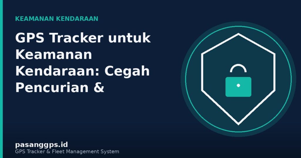 Ilustrasi GPS Tracker untuk keamanan kendaraan dan pencegahan pencurian kendaraan operasional - PasangGps.id