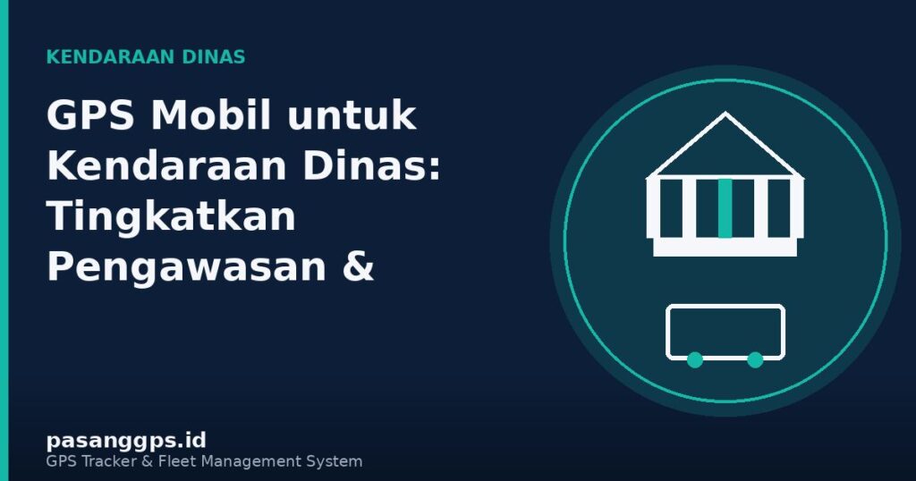 Ilustrasi GPS mobil untuk kendaraan dinas instansi pemerintah - PasangGps.id