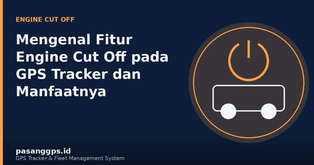 Ilustrasi fitur engine cut off pada GPS Tracker untuk mematikan mesin kendaraan dari jarak jauh - PasangGps.id