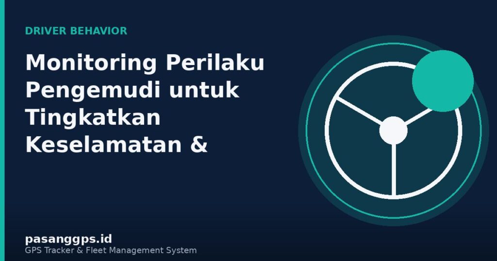 Ilustrasi skor monitoring perilaku pengemudi pada dashboard monitoring armada logistik - PasangGps.id