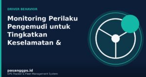 Ilustrasi skor monitoring perilaku pengemudi pada dashboard monitoring armada logistik - PasangGps.id